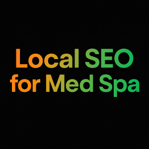 How Local SEO Helps Generate Leads for Your Med Spa