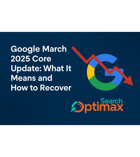 Google March 2025 Core Update: What It Means and How to Recover